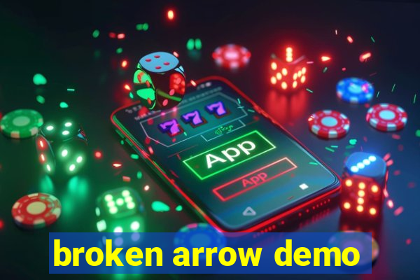 broken arrow demo